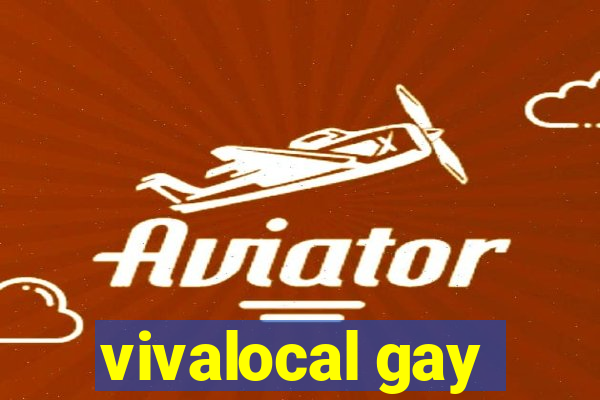 vivalocal gay